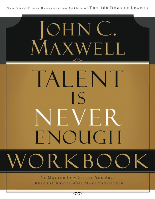 Talent Is Never Enough Workbook