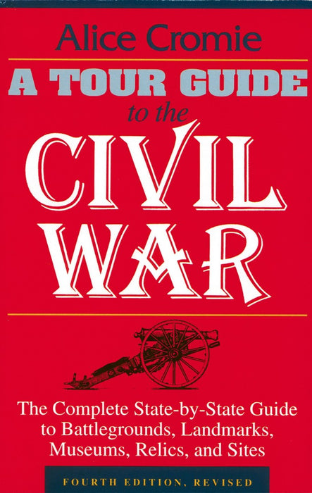 A Tour Guide To The Civil War, Fourth Edition
