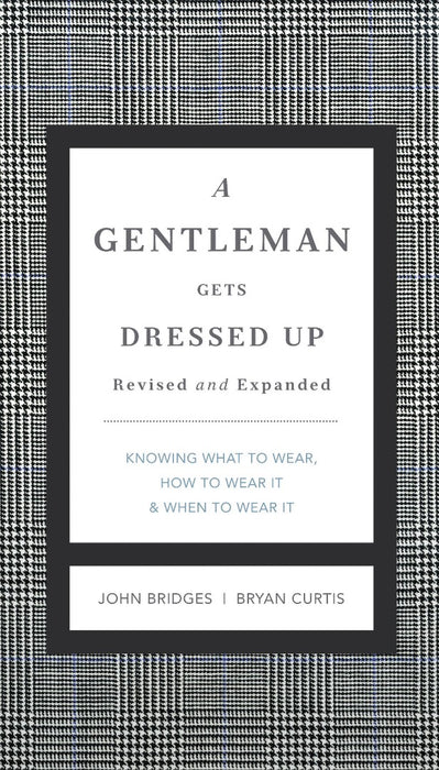 A Gentleman Gets Dressed Up Revised And Updated