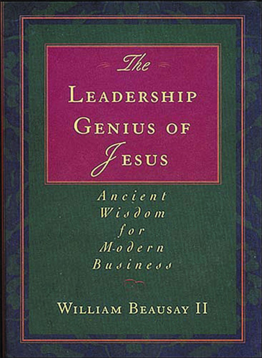 The Leadership Genius Of Jesus
