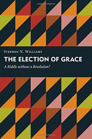 The Election of Grace