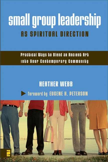 Small Group Leadership As Spiritual Direction