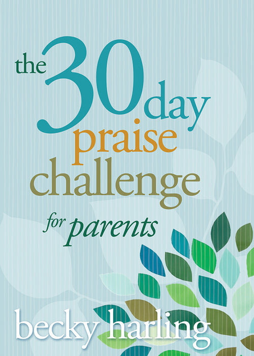 The 30-Day Praise Challenge For Parents