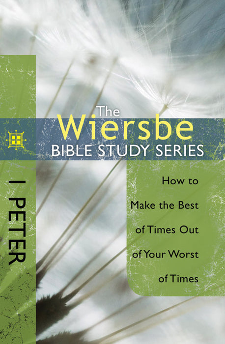 The Wiersbe Bible Study Series: 1 Peter