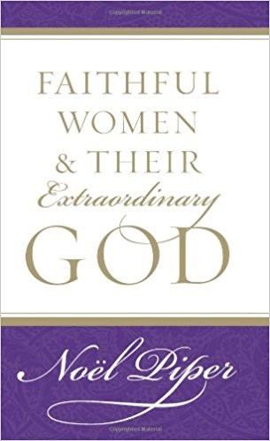 Faithful Women And Their Extraordinary God