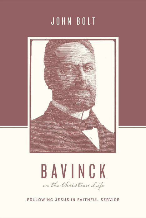 Bavinck On The Christian Life
