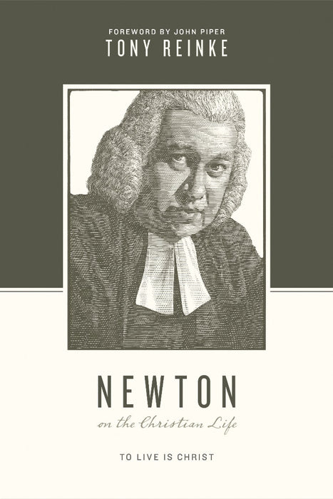 Newton On The Christian Life