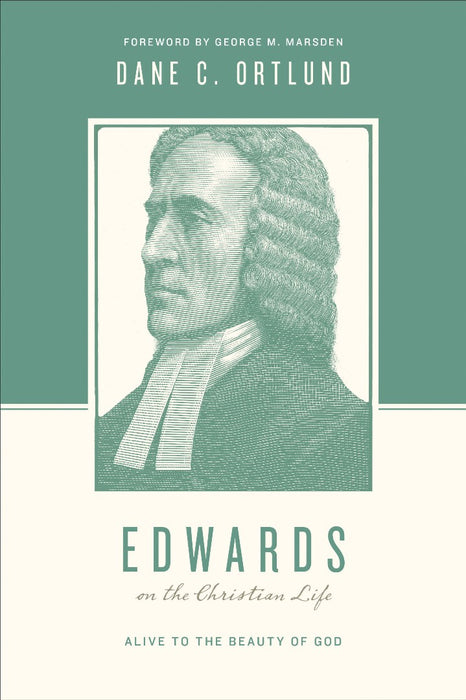 Edwards On The Christian Life