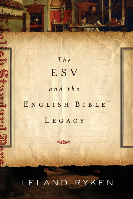 The ESV And The English Bible Legacy