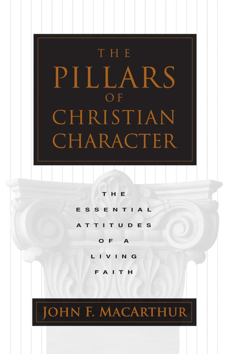 The Pillars Of Christian Character