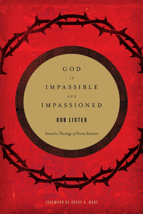 God Is Impassible And Impassioned