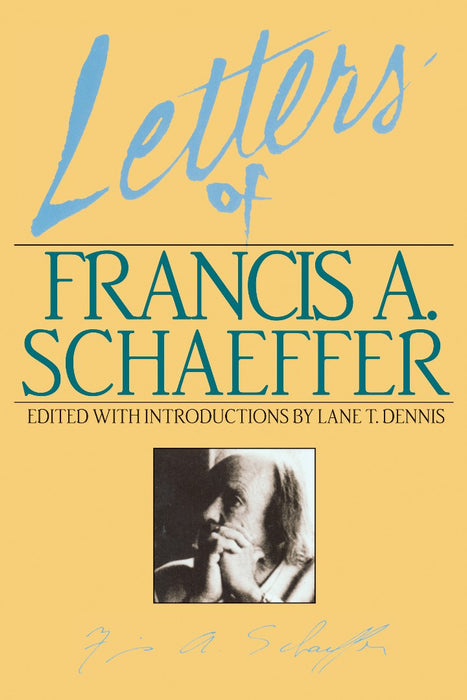 Letters Of Francis A. Schaeffer