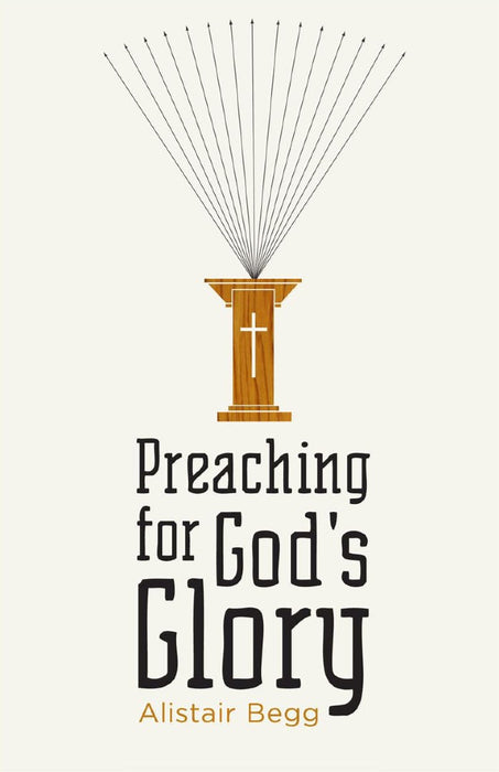 Preaching For God'S Glory