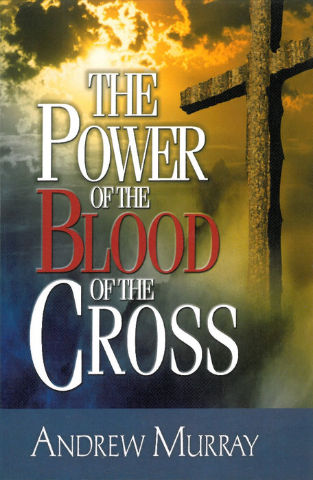 The Power Of The Blood Of The Cross