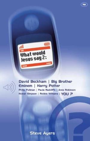 What Would Jesus Say 2...?