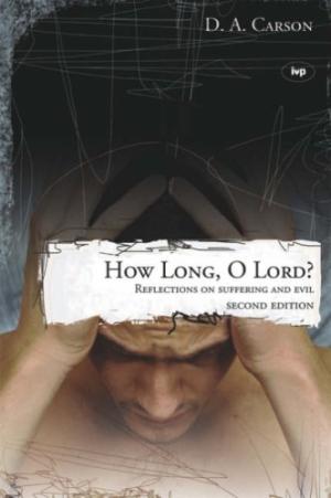 How Long, O Lord? (2nd Edition)
