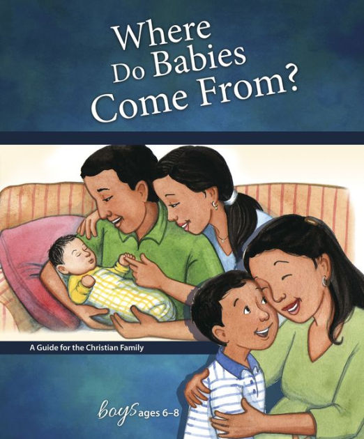 Where Do Babies Come From?: For Boys Ages 6 8   Learning Abo