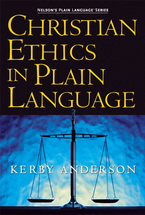 Christian Ethics In Plain Language