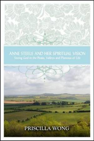 Anne Steele And Her Spiritual Vision
