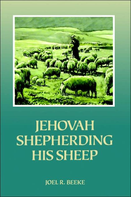 Jehovah Shepherding Sheep: Sermons On 23Rd Psalm