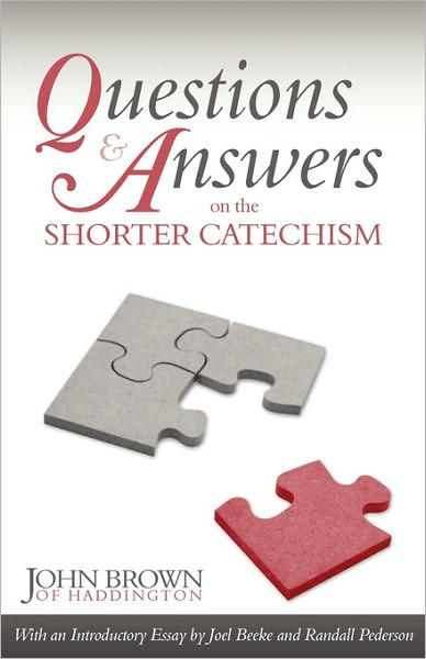 Questions And Answers On The Shorter Catechism
