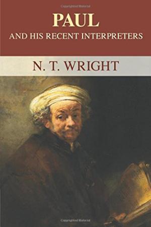 Paul And His Recent Interpreters