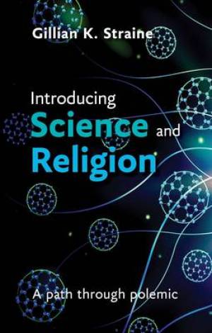 Introducing Science And Religion
