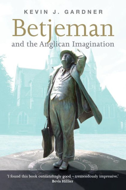 Betjeman & The Anglican Imagination