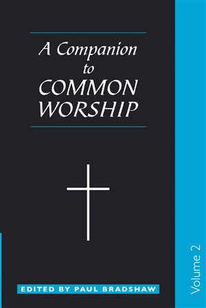 A Companion To Common Worship Volume Two