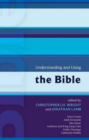 Understanding And Using The Bible