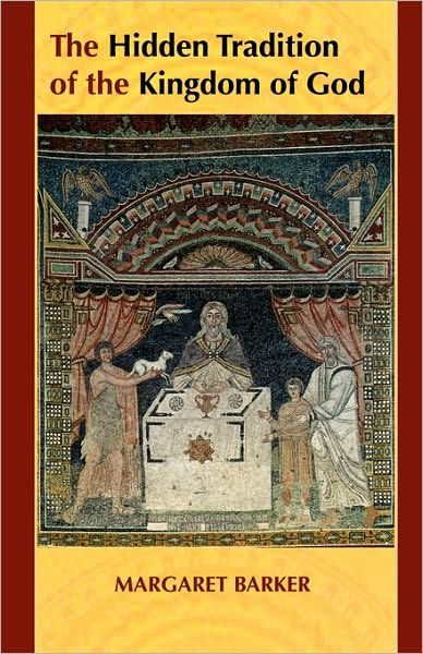 The Hidden Tradition Of The Kingdom Of God