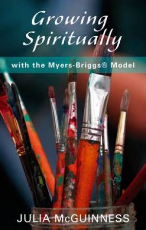 Growing Spiritually With The Myers-Briggs Model