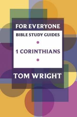 1 Corinthians For Everyone Bible Study Guide