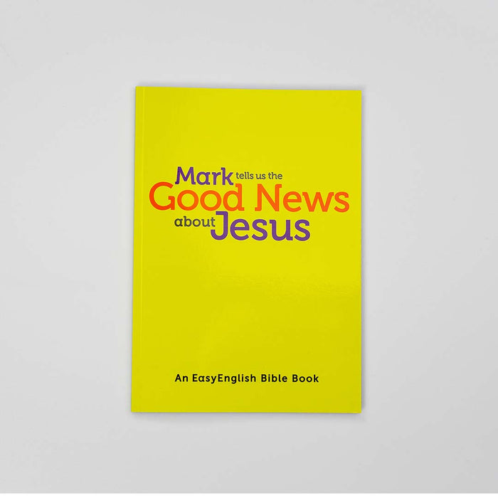 Mark Tells Us the Good News About Jesus (Easy English)