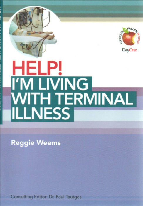 Help! I'm Living With Terminal Ilness