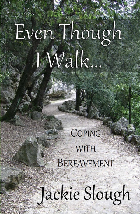 Even Though I Walk...