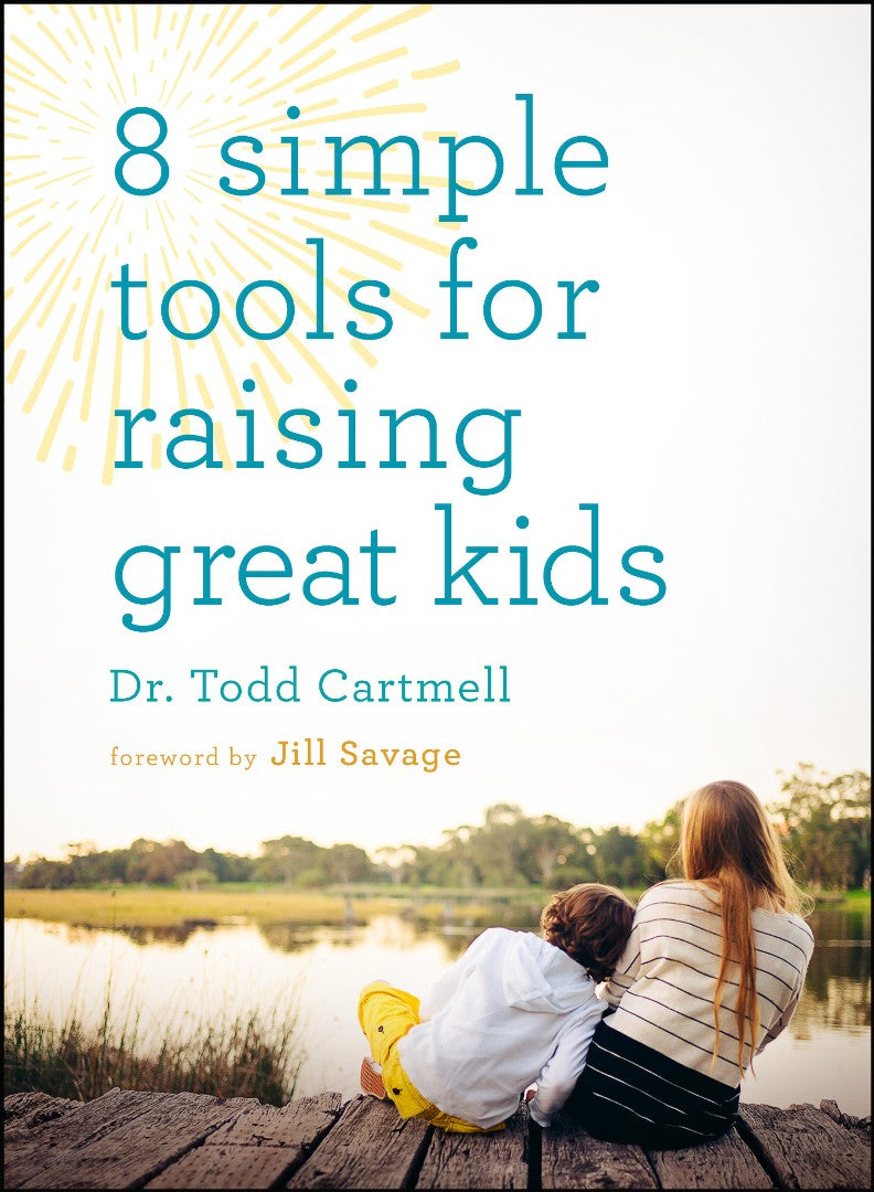 8 Simple Tools For Raising Great Kids — Aslan Christian Books