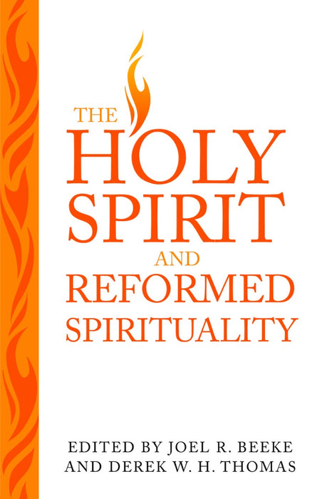 The Holy Spirit And Reformed Spiritual