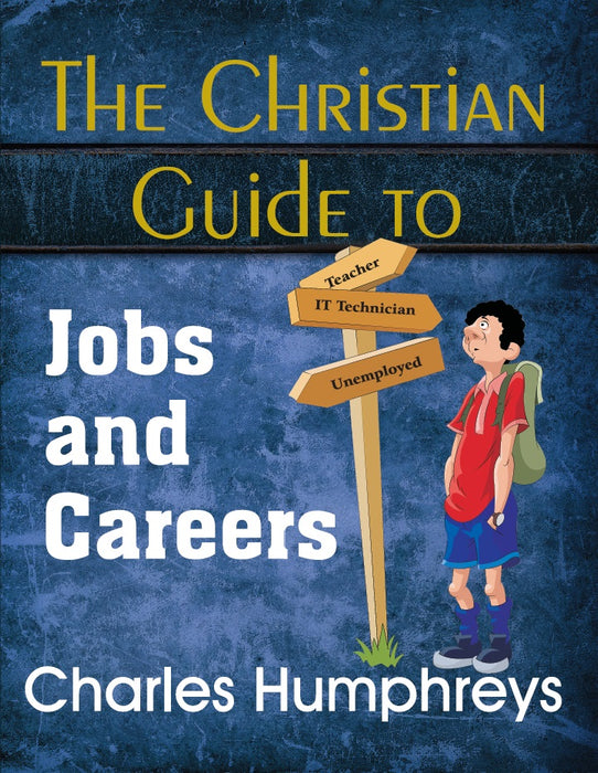 Christian Guide To Jobs And Careers