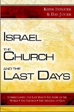 Israel The Church And Last Days
