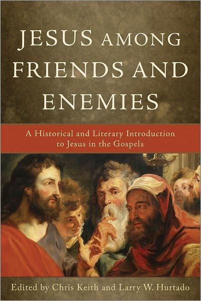 Jesus Among Friends and Enemies