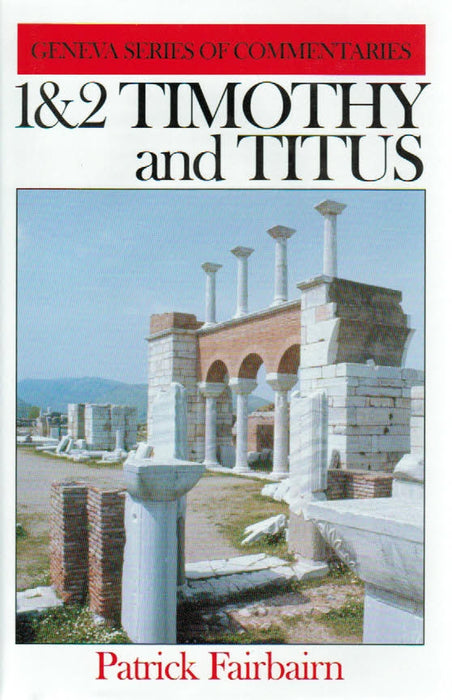 1&2 Timothy And Titus - Geneva Series of Commentaries