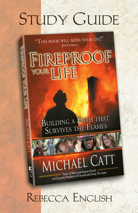 Fireproof Your Life Study Guide