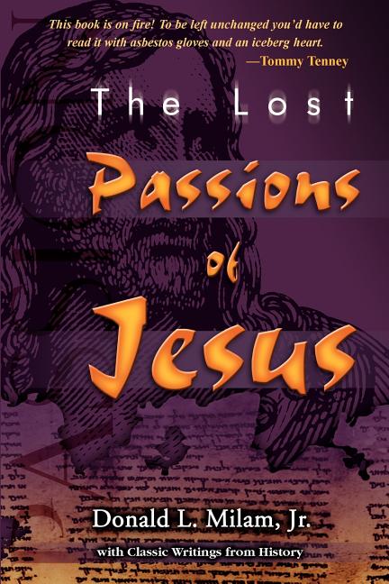 The Lost Passions Of Jesus