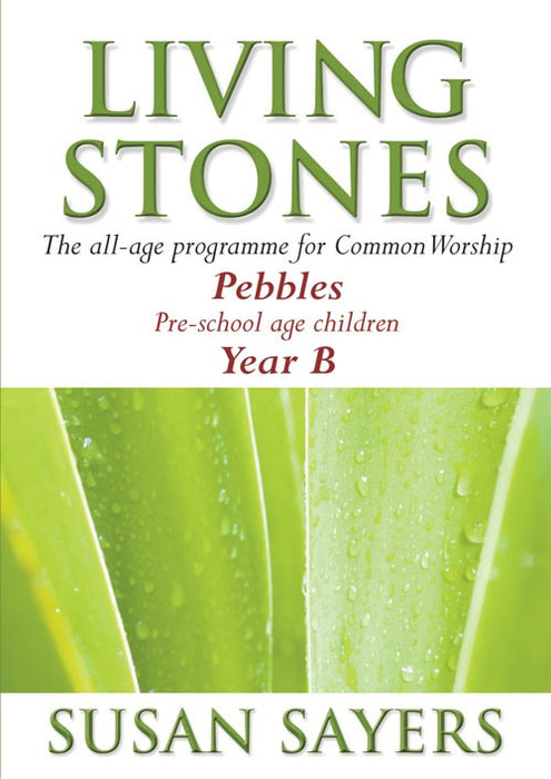 Living Stones Pebbles Year B