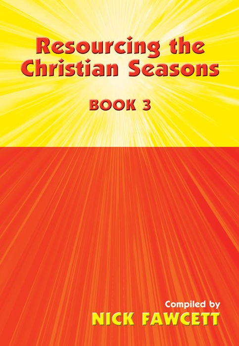 Resourcing Christian Seasons Book 3
