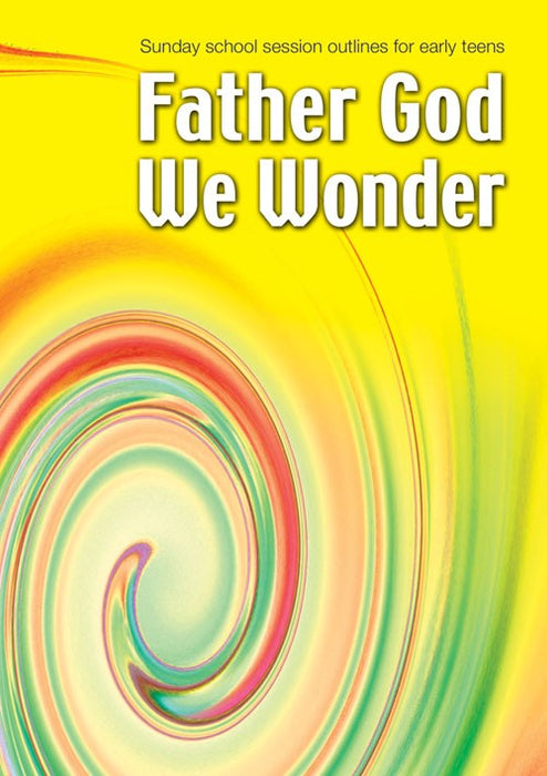 Father God, We Wonder