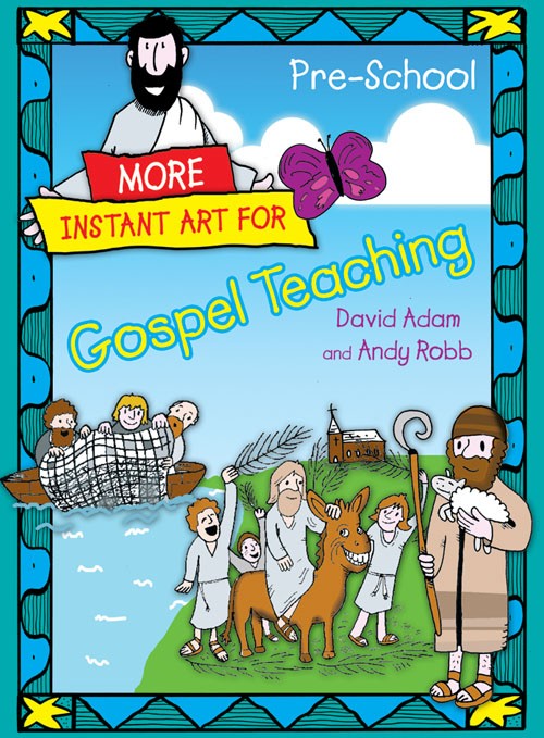 More Instant Art for Gospel Teaching Preschool