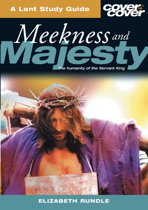 Cover to Cover Lent: Meekness and Majesty