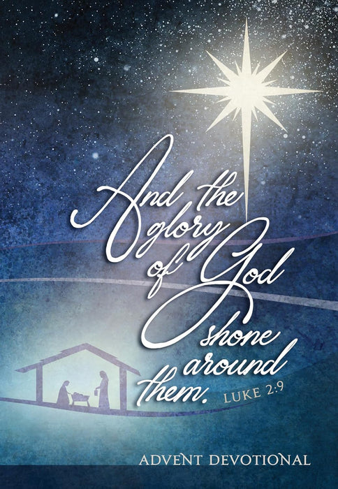 And the Glory of God Shone Around Them